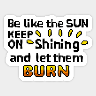 Keep on shining Sticker